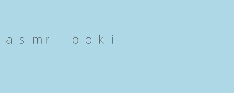 asmr boki